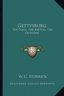 Gettysburg: The Place, The Battles, The Outcome