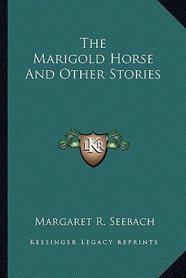 The Marigold Horse And Other Stories