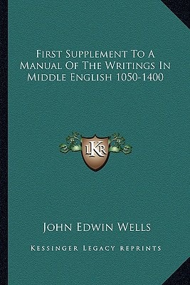 First Supplement To A Manual Of The Writings In Middle English 1050-1400