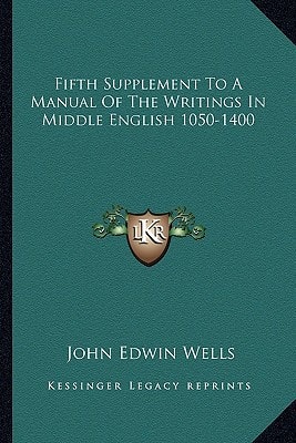 Fifth Supplement To A Manual Of The Writings In Middle English 1050-1400