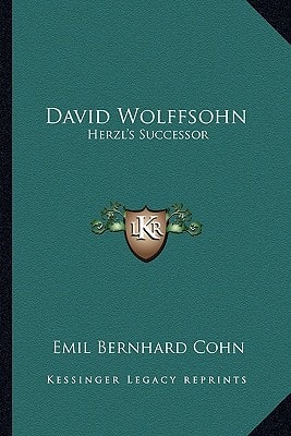 David Wolffsohn: Herzl's Successor