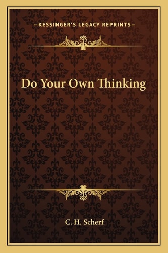 Do Your Own Thinking