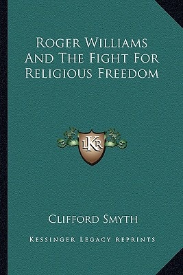 Roger Williams And The Fight For Religious Freedom