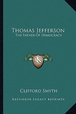 Thomas Jefferson: The Father Of Democracy