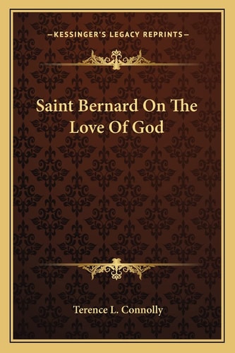 Saint Bernard On The Love Of God