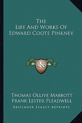 The Life And Works Of Edward Coote Pinkney