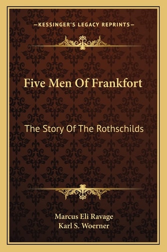 Five Men Of Frankfort: The Story Of The Rothschilds