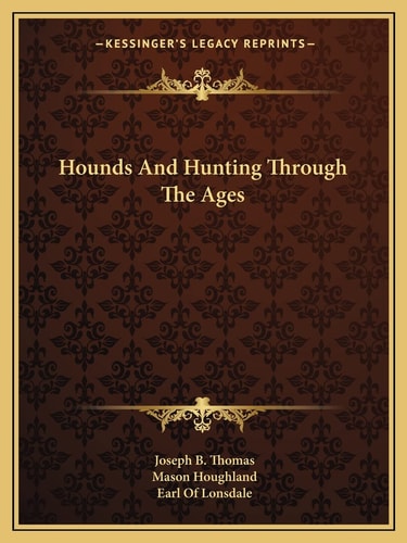 Hounds And Hunting Through The Ages