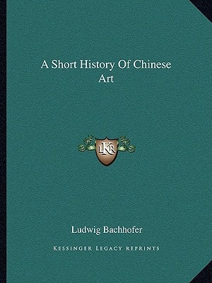 A Short History Of Chinese Art