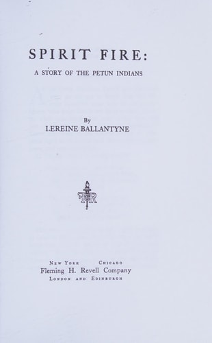 Spirit Fire: A Story Of The Petun Indians