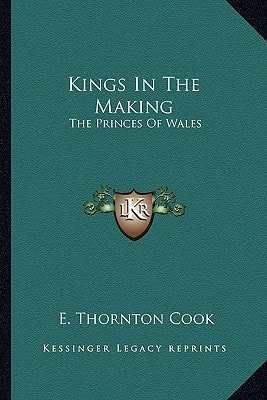 Kings In The Making: The Princes Of Wales