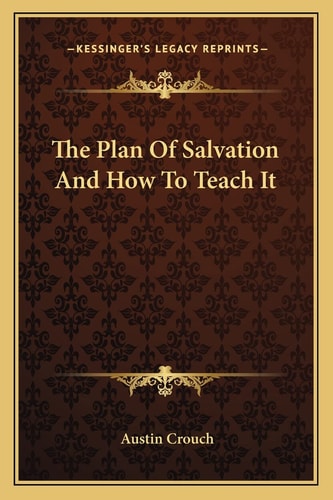 The Plan Of Salvation And How To Teach It