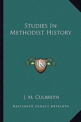 Studies In Methodist History