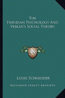 The Freudian Psychology And Veblen's Social Theory