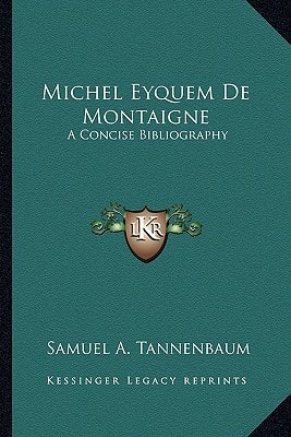 Michel Eyquem De Montaigne: A Concise Bibliography