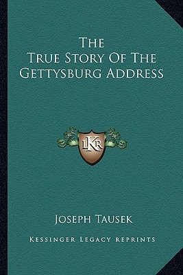 The True Story Of The Gettysburg Address