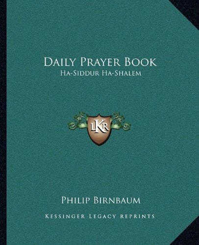 Daily Prayer Book: Ha-Siddur Ha-Shalem