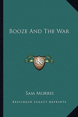 Booze And The War