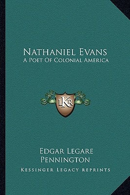 Nathaniel Evans: A Poet Of Colonial America