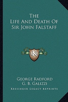 The Life And Death Of Sir John Falstaff