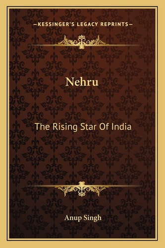 Nehru: The Rising Star Of India