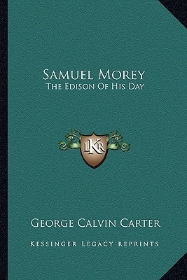 Samuel Morey: The Edison Of His Day