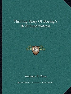 Thrilling Story Of Boeing's B-29 Superfortress