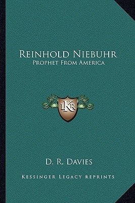 Reinhold Niebuhr: Prophet From America