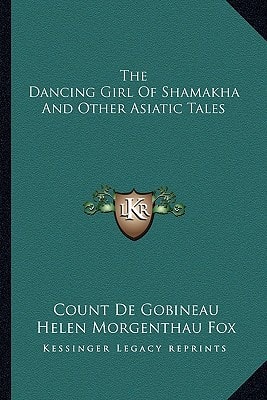 The Dancing Girl Of Shamakha And Other Asiatic Tales