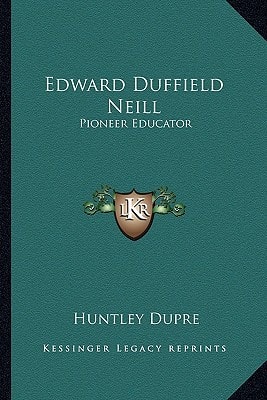 Edward Duffield Neill: Pioneer Educator