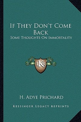 If They Don't Come Back: Some Thoughts On Immortality