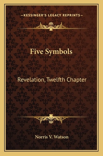 Five Symbols: Revelation, Twelfth Chapter