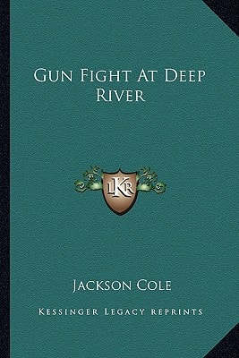 Gun Fight At Deep River
