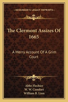 The Clermont Assizes of 1665: A Merry Account of a Grim Court