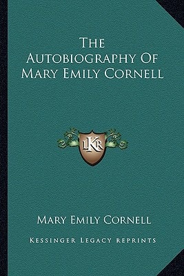 The Autobiography Of Mary Emily Cornell