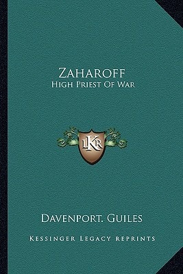 Zaharoff: High Priest Of War