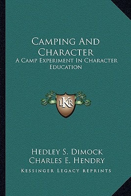 Camping And Character: A Camp Experiment In Character Education