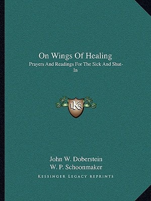 On Wings Of Healing: Prayers And Readings For The Sick And Shut-In