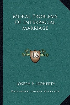 Moral Problems Of Interracial Marriage