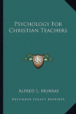 Psychology For Christian Teachers