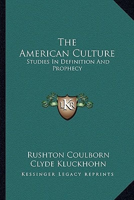The American Culture: Studies In Definition And Prophecy