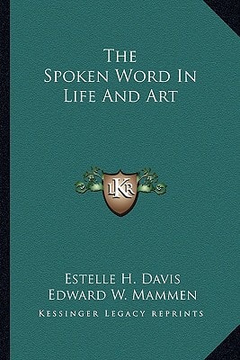 The Spoken Word In Life And Art