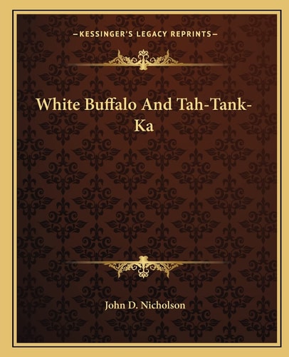 White Buffalo And Tah-Tank-Ka