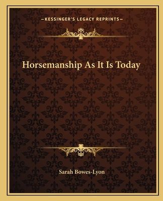 Horsemanship as It Is Today