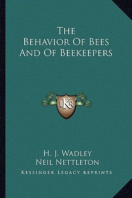The Behavior Of Bees And Of Beekeepers