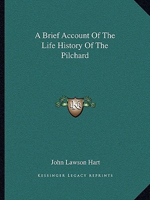 A Brief Account Of The Life History Of The Pilchard