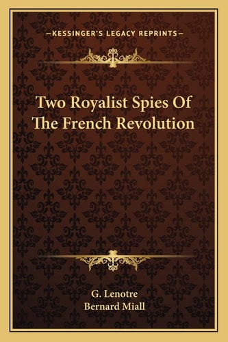 Two Royalist Spies Of The French Revolution