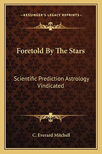 Foretold By The Stars: Scientific Prediction Astrology Vindicated