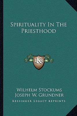 Spirituality In The Priesthood