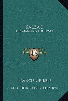 Balzac: The Man And The Lover